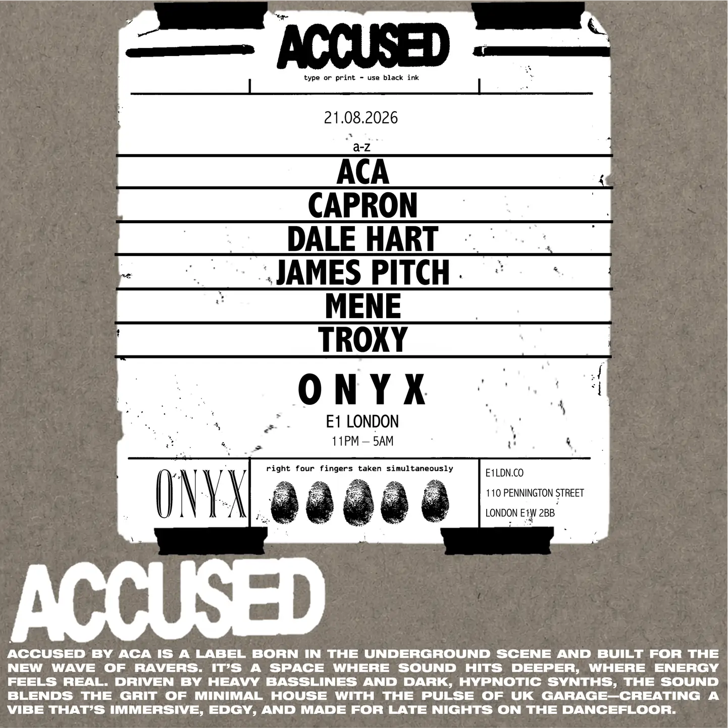 ACCUSED BY ACA @ ONYX London